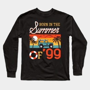 Born In The Summer Of _99 Beach Holiday Birthday Long Sleeve T-Shirt